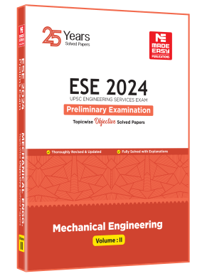 ESE 2024: Preliminary Exam: Mechanical Engineering Objective Solved Paper Vol-2